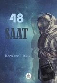 48 Saat  -  İlhan Onat Tezel  -  Elpis Yayınları  - - 1