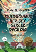 Üzüldüğümüz Her Şey Gerçek Değildir  -  Daniel Nayeri  -  Theseus Yayınevi  - - 1