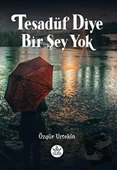 Tesadüf Diye Bir Şey Yok  -  Özgür Urtekin  -  Elpis Yayınları  - - 1