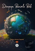 Dünyaya Benimle Bak  -  Yahya Harun Toprak  -  Elpis Yayınları  - - 1