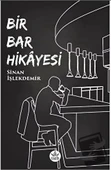 Bir Bar Hikayesi  -  Sinan İşlekdemir  -  Elpis Yayınları  - - 1