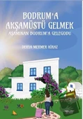 Bodrum'a Akşamüstü Gelmek  -  Derya Mermer Kiraz  -  Perseus Yayınevi  - - 1