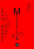Jean Genet Oyunlarında Bir Arınma Aracı Mazoşizm - Poyraz Deniz Genç - Elpis Yayınları - - 1