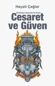 Cesaret ve Güven : Mutluluğun Kapısında İki Süvari- Hayati Çağlar - Elpis Yayınları - - 1