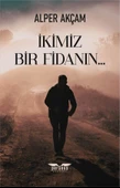 İkimiz Bir Fidanın…  -  Alper Akçam  -  Perseus Yayınevi  - thumbnail 1