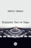 Hikâyeni Yaz ve Yaşa  -  Berkay Zerman  -  Elpis Yayınları  - thumbnail 1