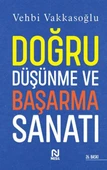 Doğru Düşünme ve Başarma Sanatı VEHBİ VAKKASOĞLU - 1