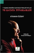 Yedi Yaşımda Bindiğim Kamyonun Frenleri Patladı ve Hayata Yuvarlandım ATAMAN ÖZBAY - 1