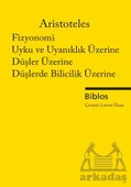 Fizyonomi, Uyku Ve Uyanıklık Üzerine, Düşler Üzerine, Düşlerde Bilicilik Üzerine - Aristoteles - 1