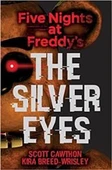 The Silver Eyes (Five Nights At Freddy's 1) - Scott Cawthon - 1
