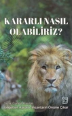 Kararlı Nasıl Olabiliriz? - Cüneyt Karataş - 1
