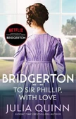 Bridgerton: To Sir Phillip, With Love Eloise's Story - Bridgertons Book 5 - Julia Quinn - 2