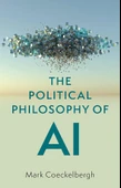 The Political Philosophy of AI: An Introduction Mark Coeckelbergh - 1