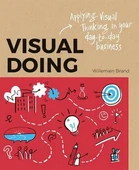Visual Doing: A Practical Guide to Incorporate Visual Thinking into Your Daily Business and Communication - Willemien Brand - 2