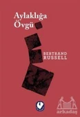 Aylaklığa Övgü - Bertrand Russell - 1