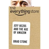 The Everything Store: Jeff Bezos and the Age of Amazon - BRAD STONE - 2
