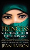 Princess: Stepping Out Of The Shadows - Jean Sasson - 2