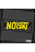 No Women No Cry Sticker - 4