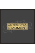 We Ara Only Moment Sticker thumbnail 10