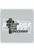 Bags Are For Groceries Sticker thumbnail 5
