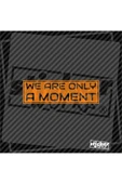 We Ara Only Moment Sticker thumbnail 1
