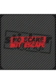 No Scare But Escape Sticker thumbnail 1