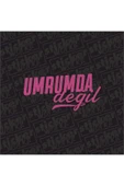Umrumda Değil Sticker - 6