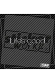 Lifes Good Sticker - 10