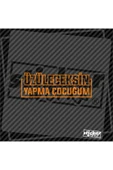 Üzüleceksen Yapma Çocuğum Hologram Sticker - 7