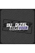 Bu Dizel Seni Üzer Sticker - 9