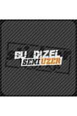 Bu Dizel Seni Üzer Sticker - 5