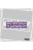 We Ara Only Moment Sticker thumbnail 1