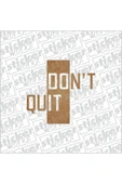 Don't Quit Sticker thumbnail 1