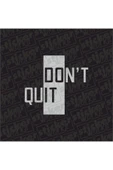 Don't Quit Sticker thumbnail 1