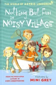 Nothing but Fun in Noisy Village - The World of Astrid Lindgren - Astrid Lindgren thumbnail 2