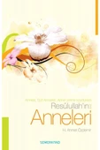 Resulullahın Anneleri | H. Ahmet Özdemir - 1