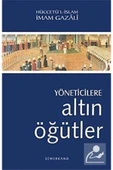 Yöneticilere Altın Öğütler | İmam Gazali - 1