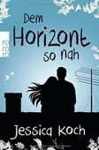 Dem Horizont so nah (Danny-Trilogie 1) - Jessica Koch thumbnail 2