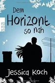 Dem Horizont so nah (Danny-Trilogie 1) - Jessica Koch thumbnail 1