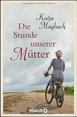 Die Stunde Unserer Mütter - Katja Maybach - 2