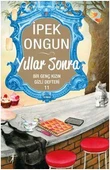 Yıllar Sonra; Bir Genç Kızın Gizli Defteri 11 - İpek Ongun - 1