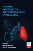 Mekanik Ventilasyon: Fizyopatolojiden Uygulamaya thumbnail 2