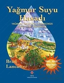 Yağmur Suyu Hasadı - Yağmuru Hayatınıza Ve Bahçenize Davet Etme Yöntemleri - Brad Lancaster - 1