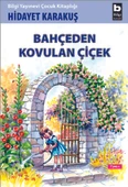 Bahçeden Kovulan Çiçek - 1