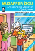 Anneanneme Bilgisayar Öğretiyorum - 1