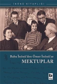 Baba İnönü'den Ömer İnönü'ye Mektuplar - 1