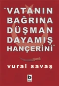 Vatanın Bağrına Düşman Dayamış Hançerini - 1
