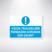 Yüzük Tehlikelidir Parmağını Korumak İçin Çıkart Sticker 20X28 Cm - 1