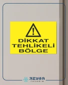 Dikkat Tehlikeli Bölge Sticker 20X28 Cm thumbnail 3