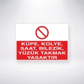 Küpe, Kolye, Saat, Bilezik, Yüzük Takmak Yasaktır Sticker 20X28 Cm - 1